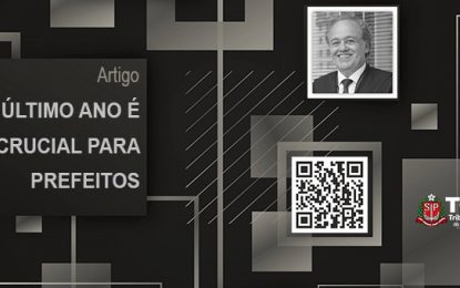 Último ano é crucial para prefeitos